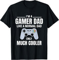 100% Cotton Gamer Dad Like Normal Dad Video Game Father T-Shirts, Hoodie, Sweatshirt