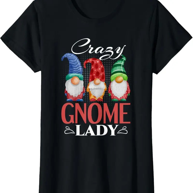 100% Cotton Gnome Shirt Funny Garden Gnome Lover Crazy Gnome Lady T-Shirt Hoodie, Sweatshirt | GrindPrints.com