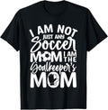 100% Cotton Goalkeeper Mom - Soccer Goalie Mama Mothers Day Women T-Shirt Hoodie, Sweatshirt | GrindPrints.com