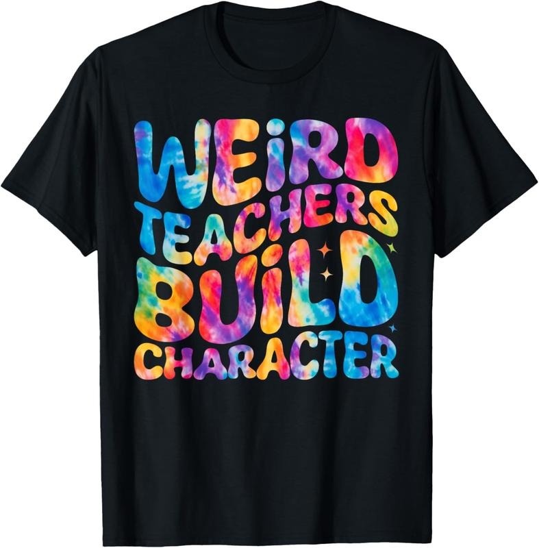 100% Cotton Groovy Weird Teachers Build Character Funny Teacher Tie Dye T-Shirt Hoodie, Sweatshirt | GrindPrints.com