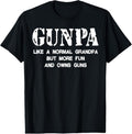 100% Cotton Gunpa Like A Normal Grandpa But More Fun And Owns Guns T-Shirt Hoodie, Sweatshirt | GrindPrints.com