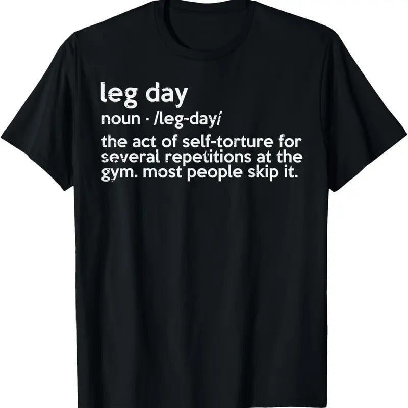 100% Cotton Gym Leg Day Definition Workout Fitness Exercise Men Women T-Shirt Hoodie, Sweatshirt | GrindPrints.com