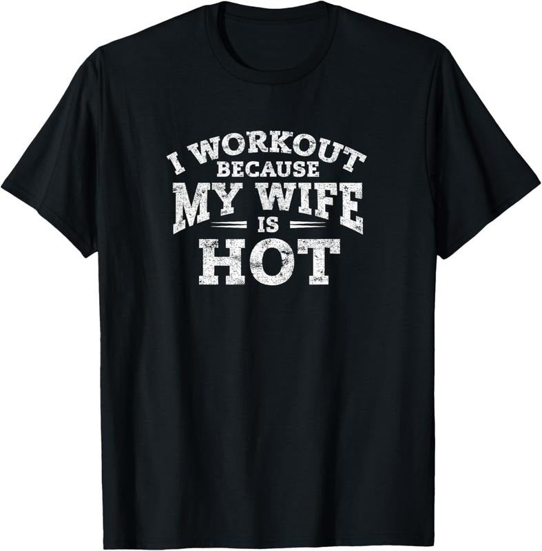 100% Cotton Gym Workout Gifts - I Workout Because My Wife Is Hot T-Shirt Hoodie, Sweatshirt | GrindPrints.com