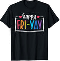 100% Cotton Happy Fri-Yay Friday Lovers Fun Teacher Life FriYay Weekend T-Shirt Hoodie, Sweatshirt | GrindPrints.com