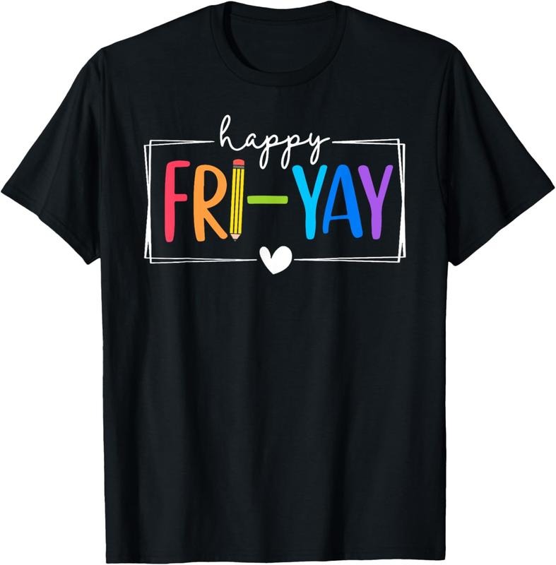 100% Cotton Happy Fri-Yay Funny Fri Yay Teacher Student Friday Weekend T-Shirt Hoodie, Sweatshirt | GrindPrints.com
