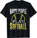 100% Cotton Happy People Play Softball Softball Player Softball Team T-Shirt Hoodie, Sweatshirt | GrindPrints.com