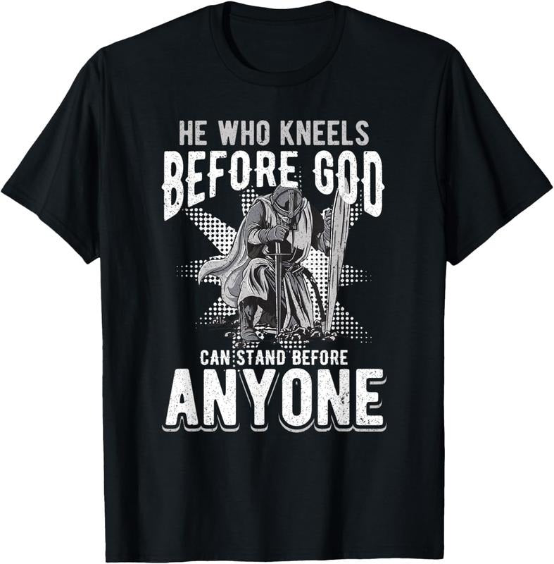 100% Cotton He Who Kneels Before God Can Stand Before Anyone T-Shirt Hoodie, Sweatshirt | GrindPrints.com