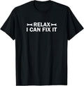 100% Cotton Humor Relax I Can Fix It Funny Mechanic Handyman T-shirt T-Shirt Hoodie, Sweatshirt | GrindPrints.com