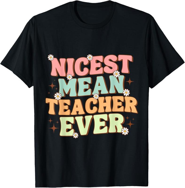 100% Cotton Humorous Teacher Vibes funny classroom Nicest Mean Teacher T-Shirt Hoodie, Sweatshirt | GrindPrints.com