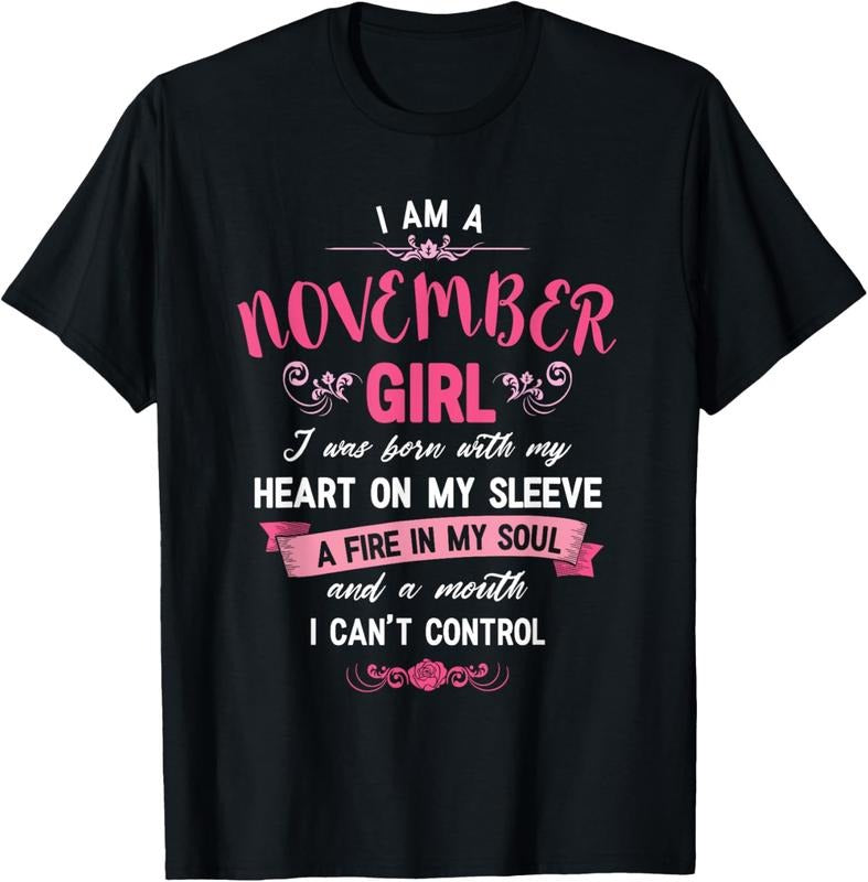 100% Cotton I Am A November Girl T-Shirt Womens Birthday Gifts Shirt T-Shirt Hoodie, Sweatshirt | GrindPrints.com