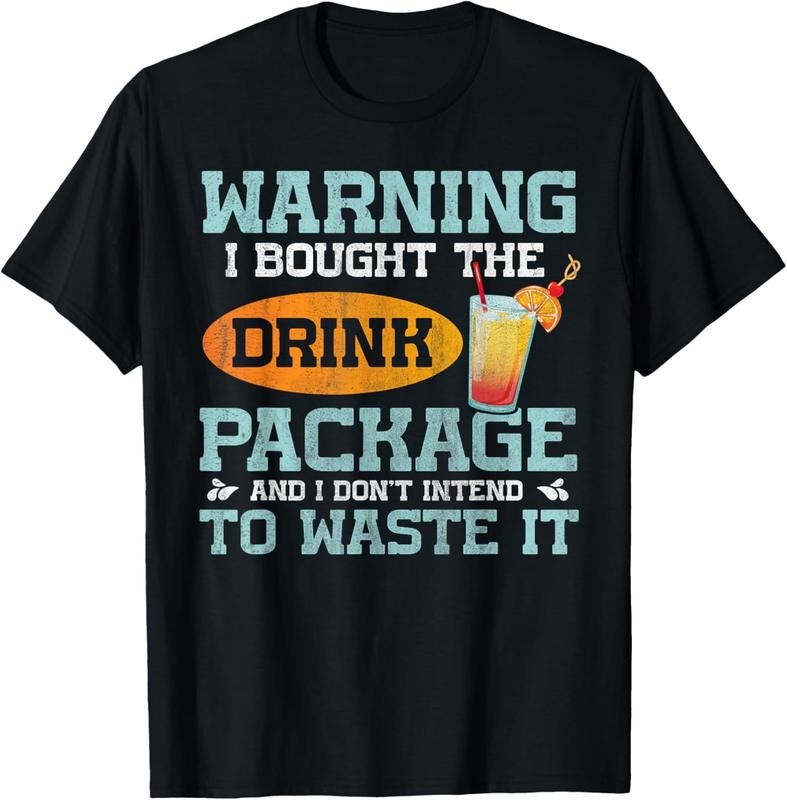 100% Cotton I Bought The Drink Package Funny Cruise Ship Drink Package T-Shirt Hoodie, Sweatshirt | GrindPrints.com