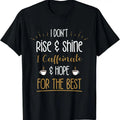 100% Cotton I Caffeinate & Hope For The Best - Funny Coffee Lover Gift T-Shirt Hoodie, Sweatshirt | GrindPrints.com