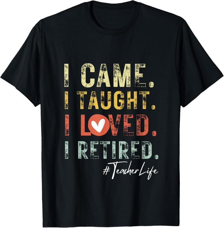100% Cotton I Came I Taught I Loved I Retired School Out Teachers Retire T-Shirt Hoodie, Sweatshirt | GrindPrints.com