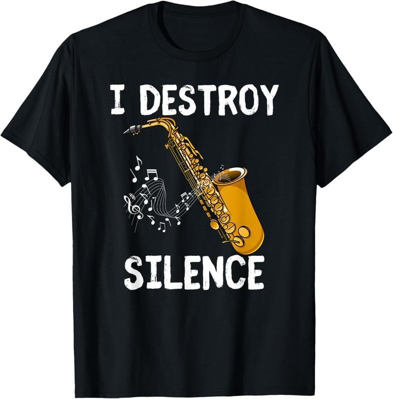 100% Cotton I Destroy Silence Saxophone Sax Funny Saxophonist T-Shirts, Hoodie, Sweatshirt