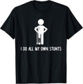 100% Cotton I Do All My Own Stunts Shirt Get Well Gift Funny Injury Leg T-Shirt Hoodie, Sweatshirt | GrindPrints.com