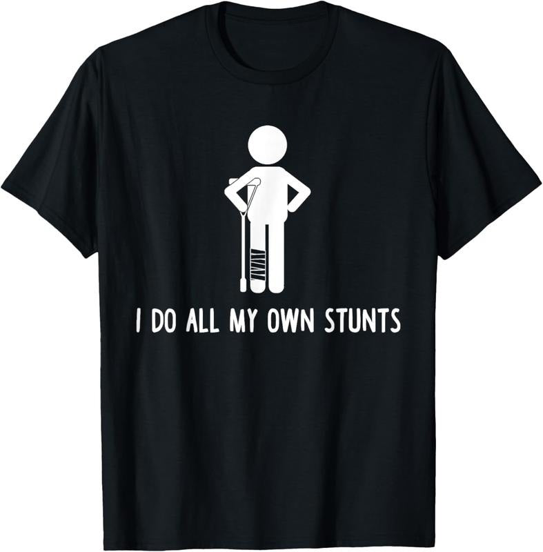 100% Cotton I Do All My Own Stunts Shirt Get Well Gift Funny Injury Leg T-Shirt Hoodie, Sweatshirt | GrindPrints.com