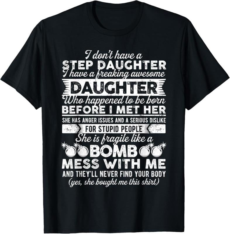 100% Cotton I Dont Have A Step Daughter Funny Awesome Yes She Bought Me T-Shirt Hoodie, Sweatshirt | GrindPrints.com