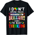 100% Cotton I Dont Speak Much Brilliant Autism Autistic Boys Girls Gifts T-Shirt Hoodie, Sweatshirt | GrindPrints.com