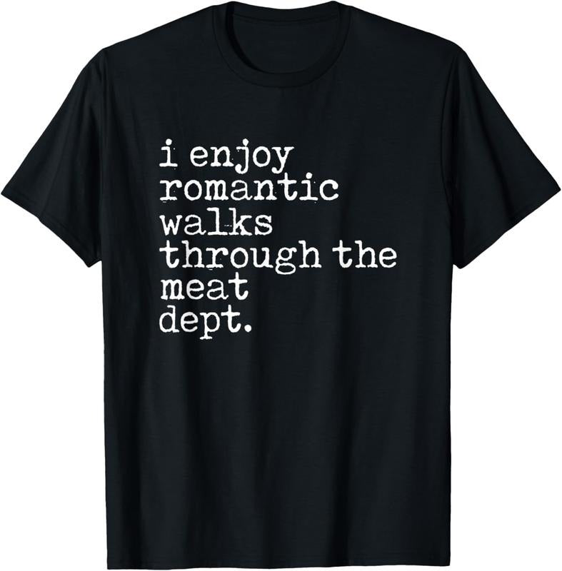 100% Cotton I Enjoy Romantic Walks Through The Meat Dept Cool BBQ lover T-Shirt Hoodie, Sweatshirt | GrindPrints.com