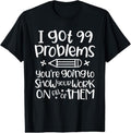 100% Cotton I Got 99 Problems Show Your Work Funny Math Science Teacher T-Shirt Hoodie, Sweatshirt | GrindPrints.com
