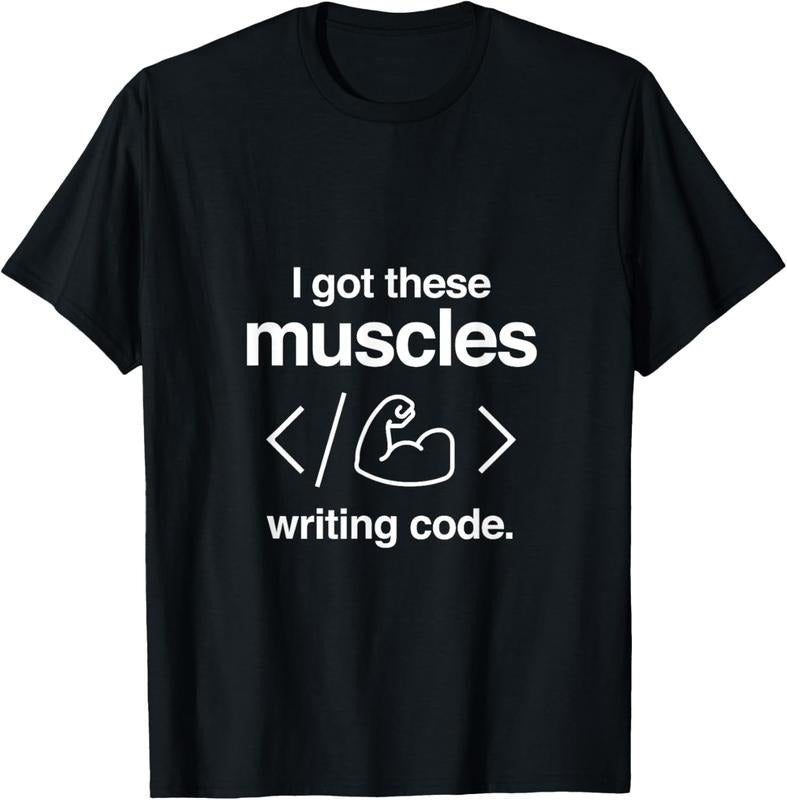 100% Cotton I Got These Muscles Writing Code Funny Computer Coder T-Shirts, Hoodie, Sweatshirt