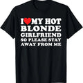100% Cotton I Heart My Hot Blonde GF I Love My Hot Blonde Girlfriend T-Shirt Hoodie, Sweatshirt | GrindPrints.com
