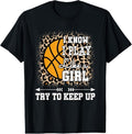 100% Cotton I Know I Play Like A Girl Cute Basketball Player Women Girls T-Shirt Hoodie, Sweatshirt | GrindPrints.com