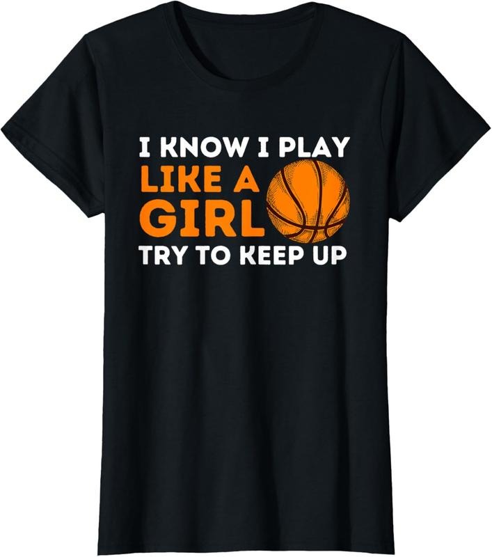 100% Cotton I Know I Play Like A Girl Try To Keep Up - Basketball Girl T-Shirt Hoodie, Sweatshirt | GrindPrints.com
