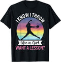 100% Cotton I Know I Throw Like A Girl Funny Women's Softball Pitcher T-Shirt Hoodie, Sweatshirt | GrindPrints.com