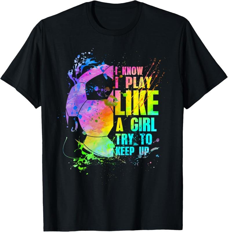 100% Cotton I Know i play like a girl try to keep up soccer player T-Shirt Hoodie, Sweatshirt | GrindPrints.com