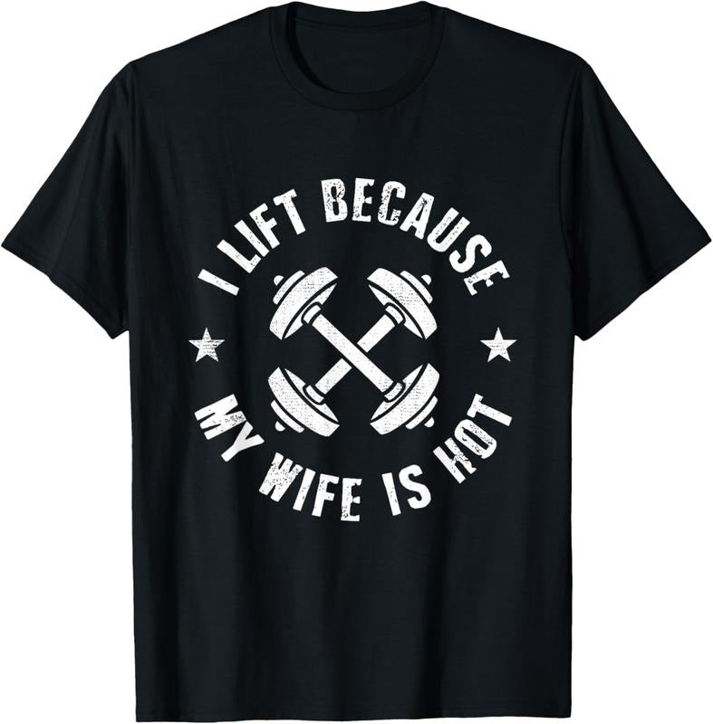 100% Cotton I Lift Because My Wife Is Hot T-Shirtstyle{n002}2 T-Shirts, Hoodie, Sweatshirt | GrindPrints.com