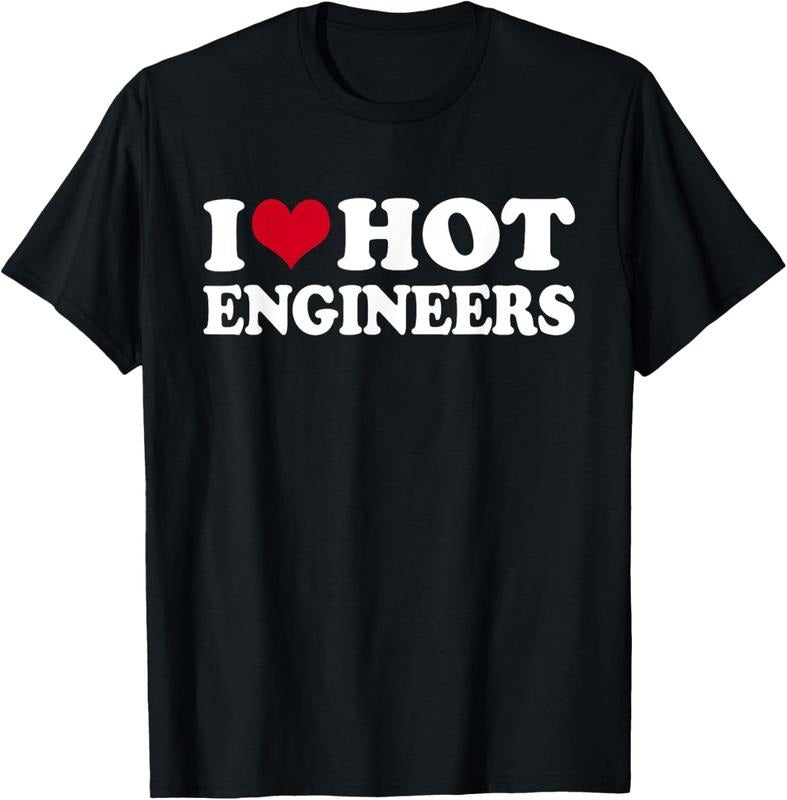 100% Cotton I Love Hot Engineers T-Shirt Hoodie, Sweatshirt | GrindPrints.com