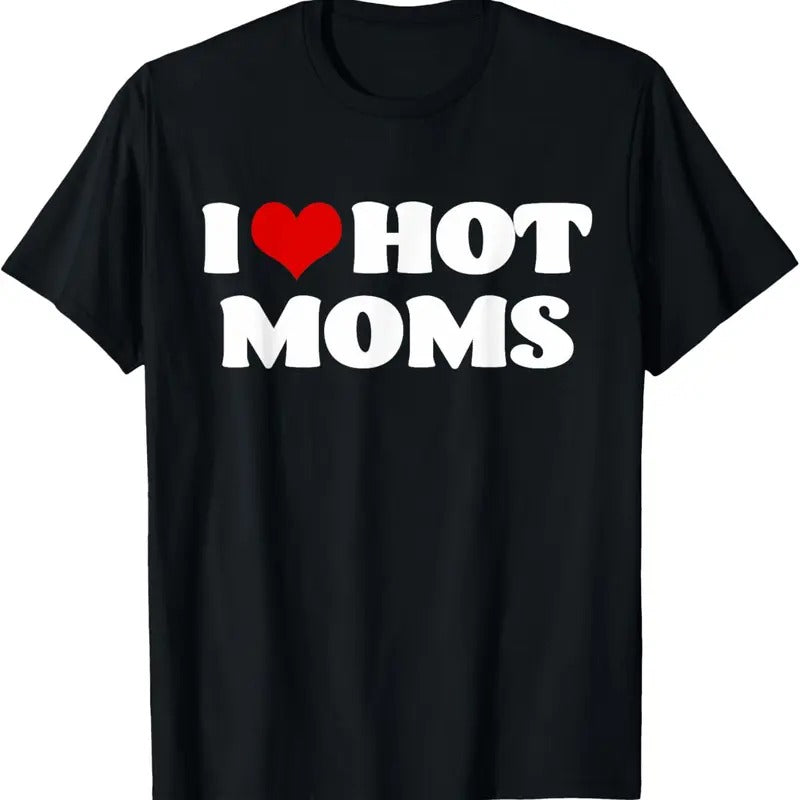 100% Cotton I Love Hot Moms Tshirt Red Heart Hot Mother Tee Shirts T-Shirt Hoodie, Sweatshirt | GrindPrints.com