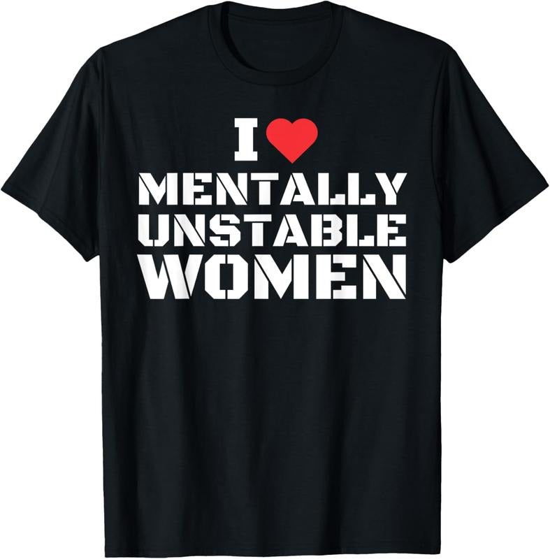 100% Cotton I Love Mentally Unstable Women T-Shirt Hoodie, Sweatshirt | GrindPrints.com