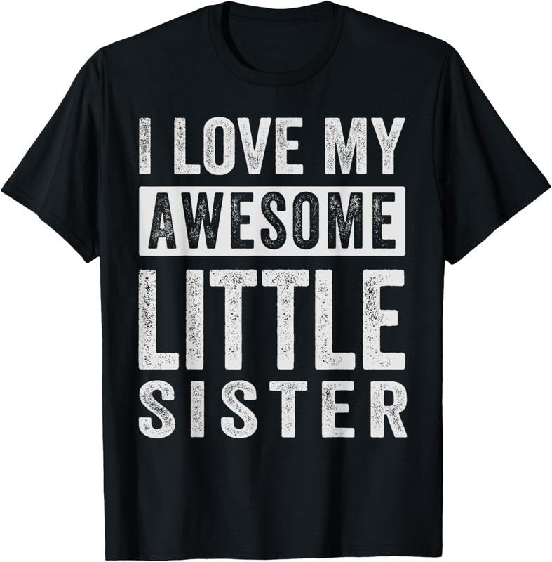 100% Cotton I Love My Awesome Little Sister T-Shirt Hoodie, Sweatshirt | GrindPrints.com