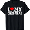 100% Cotton I Love My Girlfriend Shirt I Heart My GF T-Shirts, Hoodie, Sweatshirt