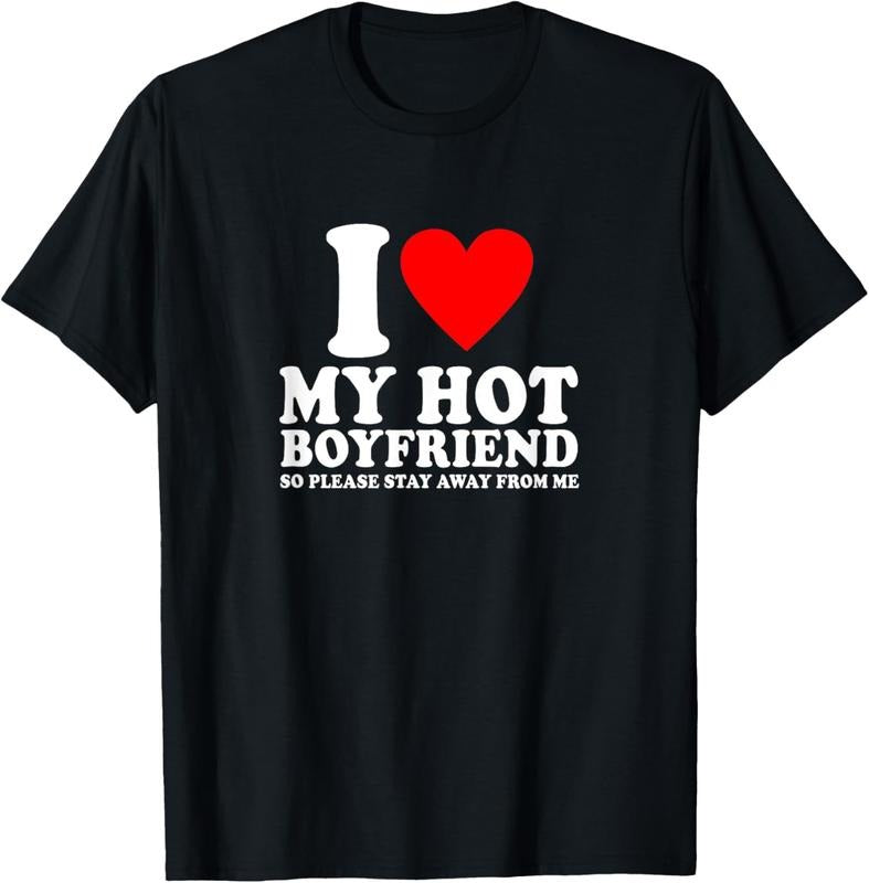 100% Cotton I Love My Boyfriend So Please Stay Away From Me Funny BF T-Shirt Hoodie, Sweatshirt | GrindPrints.com