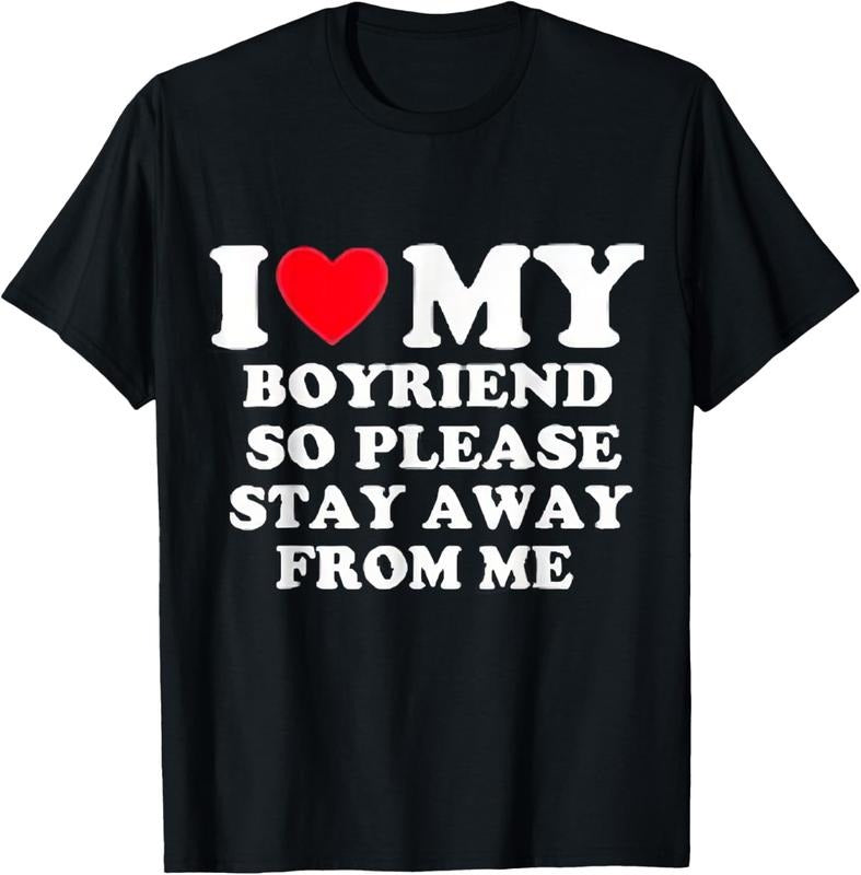 100% Cotton I Love My Boyfriend So Please Stay Away From Me Valentines T-Shirt Hoodie, Sweatshirt | GrindPrints.com