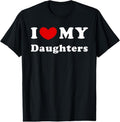 100% Cotton I Love My Daughters, I Heart My Daughters T-Shirt Hoodie, Sweatshirt | GrindPrints.com