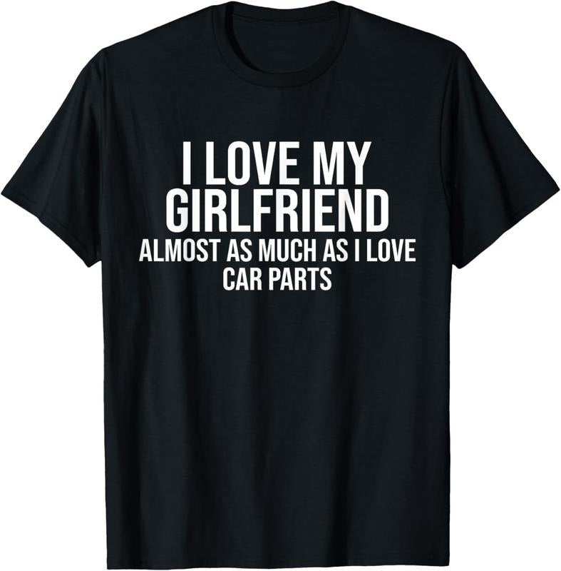 100% Cotton I Love My Girlfriend Car Parts Funny Boyfriend Car Guy Gift T-Shirt Hoodie, Sweatshirt | GrindPrints.com
