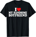 100% Cotton I Love My Handsome Boyfriend I Heart My Handsome Boyfriend T-Shirt Hoodie, Sweatshirt | GrindPrints.com