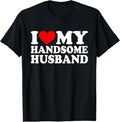 100% Cotton I Love My Handsome Husband Shirt I Love My Husband T-Shirt Hoodie, Sweatshirt | GrindPrints.com