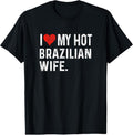 100% Cotton I Love My Hot Brazilian Wife Distressed Heart Brazil T-Shirts, Hoodie, Sweatshirt