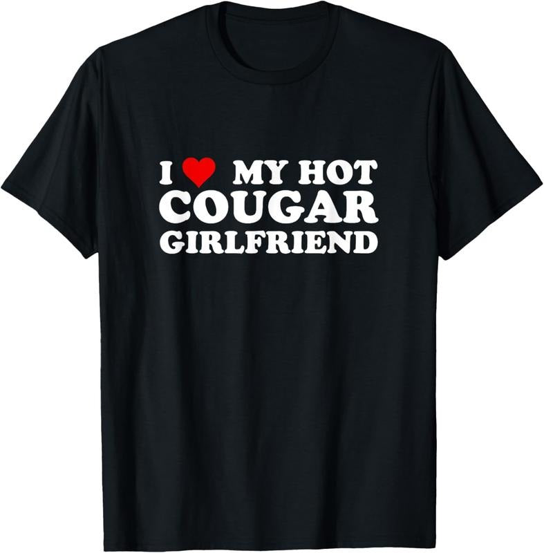 100% Cotton I Love My Hot Cougar Girlfriend Funny Saying Girlfriend T-Shirt Hoodie, Sweatshirt | GrindPrints.com