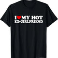 100% Cotton I Love My Hot Ex Girlfriend Shirt I Red Heart My Hot Ex Gf T-Shirt Hoodie, Sweatshirt | GrindPrints.com