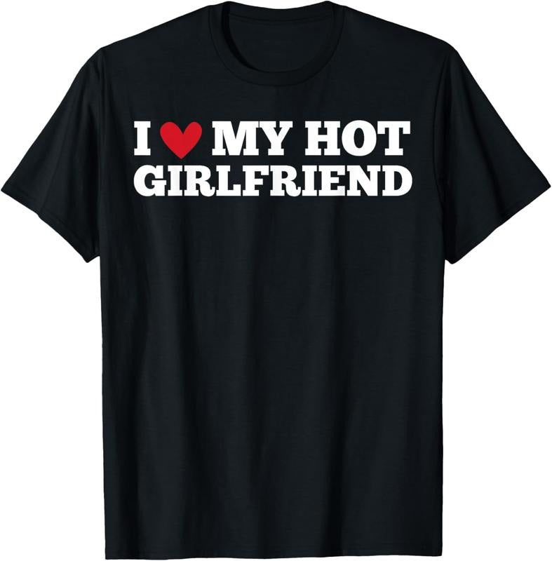 100% Cotton I Love My Hot Girlfriend Funny Birthday Anniversary T-Shirt Hoodie, Sweatshirt | GrindPrints.com