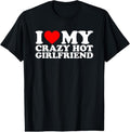 100% Cotton I Love My Hot Girlfriend Shirt Love My Crazy Hot Girlfriend T-Shirt Hoodie, Sweatshirt | GrindPrints.com