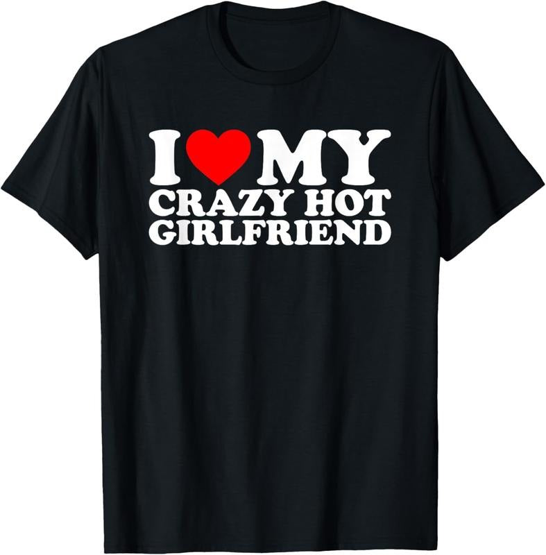 100% Cotton I Love My Hot Girlfriend Shirt Love My Crazy Hot Girlfriend T-Shirt Hoodie, Sweatshirt | GrindPrints.com