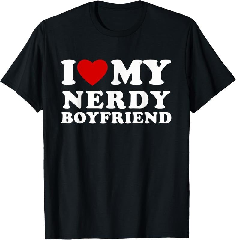 100% Cotton I Love My Nerdy Boyfriend I Heart My Nerdy BF T-Shirts, Hoodie, Sweatshirt