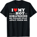 100% Cotton I Love My PsyHOTic Girlfriend So Please Stay Away From Me T-Shirt Hoodie, Sweatshirt | GrindPrints.com